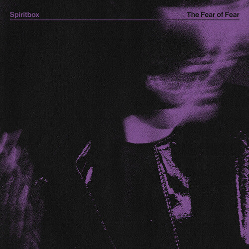 SPIRITBOX - FEAR OF FEAR - RECORD