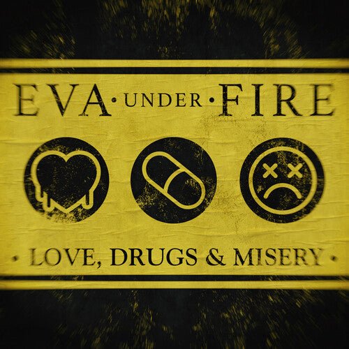 EVA UNDER FIRE - LOVE DRUGS & MISERY - RECORD