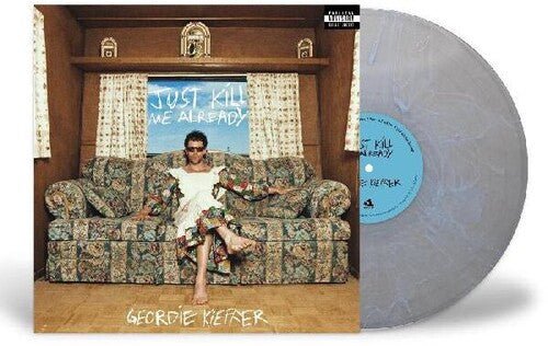 KIEFFER,GEORDIE - JUST KILL ME ALREADY - RECORD