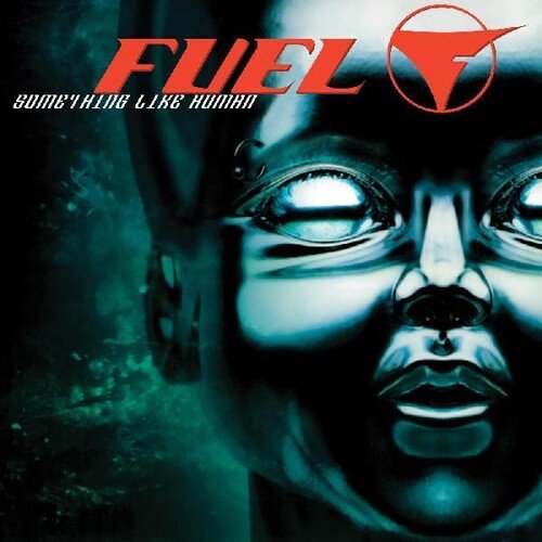 FUEL - SOMETHING LIKE HUMAN - RECORD