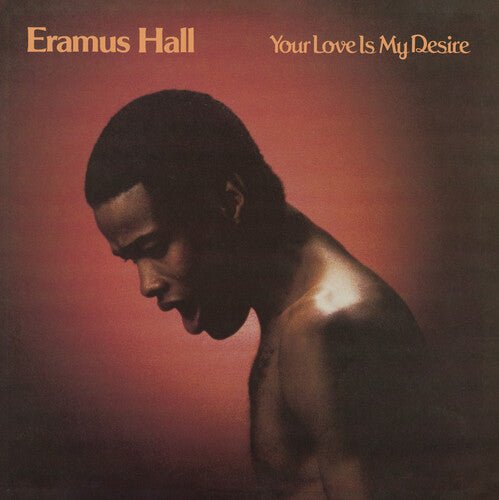 ERAMUS HALL - YOUR LOVE IS MY DESIRE - RECORD