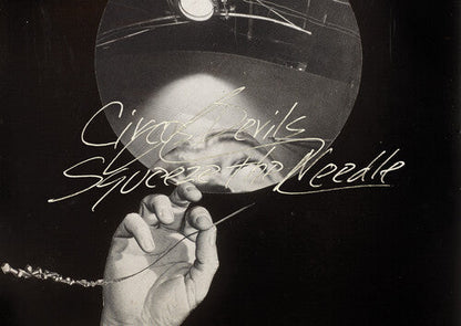 CIRCUS DEVILS - SQUEEZE THE NEEDLE - RECORD