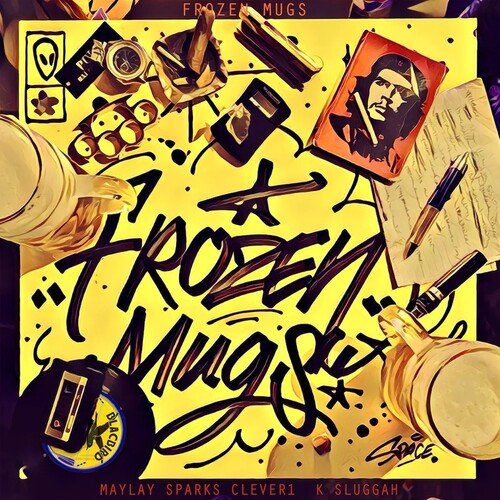 FROZEN MUGS (MAYLAY SPARKS X CLEVER 1 X K SLUGGAH) - FROZEN MUGS - RECORD
