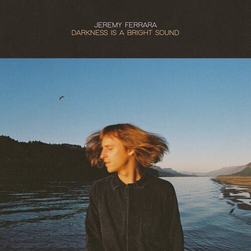FERRARA,JEREMY - DARKNESS IS A BRIGHT SOUND - RECORD