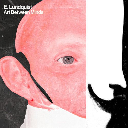 LUNDQUIST,E. - ART BETWEEN MINDS (IEX) - RECORD