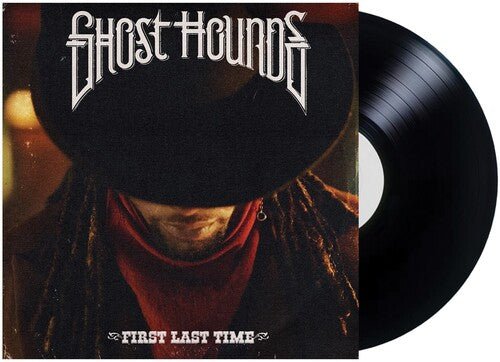 GHOST HOUNDS - FIRST LAST TIME - RECORD