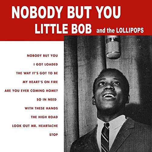 LITTLE BOB & THE LOLLIPOPS - NOBODY BUT YOU - RECORD