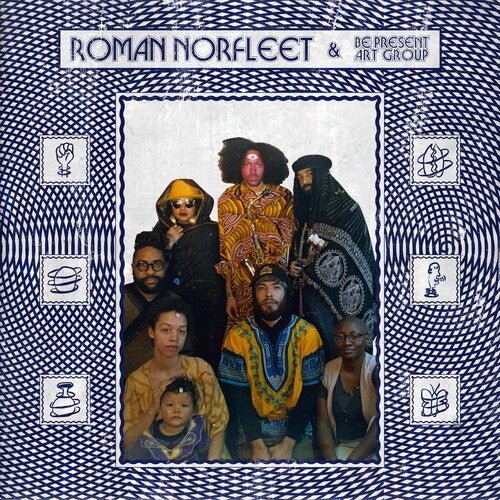 NORFLEET,NORMAN & BE PRESENT ART GROUP - ROMAN NORFLEET & BE PRESENT ART GROUP - RECORD