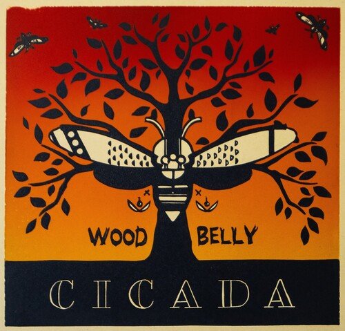 WOOD BELLY - CICADA - RECORD