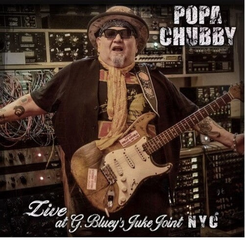 POPA CHUBBY - LIVE AT G. BLUEY'S JUKE JOINT N.Y.C. - RECORD