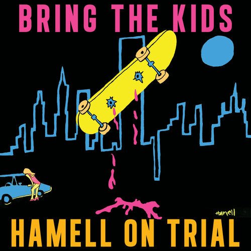 HAMELL ON TRIAL - BRING THE KIDS - RECORD