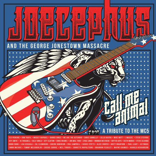 JOECEPHUS & THE GEORGE JONESTOWN MASSACRE - CALL ME ANIMAL: A TRIBUTE TO THE MC5 - RECORD