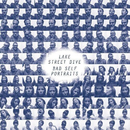 LAKE STREET DIVE - BAD SELF PORTRAITS - RECORD