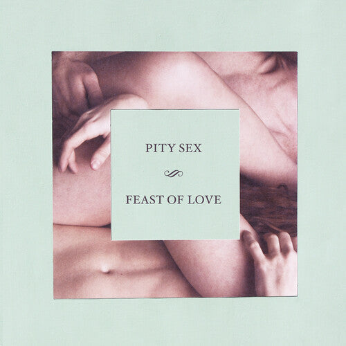 PITY SEX - FEAST OF LOVE - 10 YEAR ANNIVERSARY EDITION - RECORD