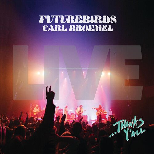 FUTUREBIRDS / BROEMEL,CARL - THANKS Y'ALL (LIVE) - RECORD