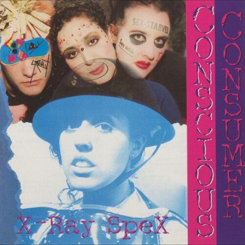 X-RAY SPEX - CONSCIOUS CONSUME - RECORD