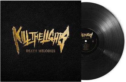 KILL THE LIGHTS - DEATH MELODIES - RECORD