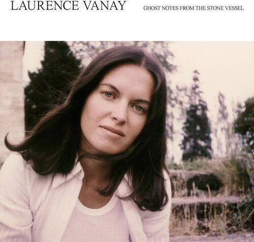 VANAY,LAURENCE - GHOST NOTES FROM THE STONE VESSEL - RECORD