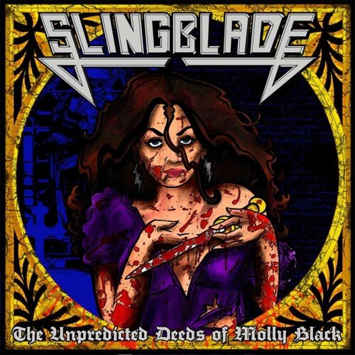 SLINGBLADE - UNPREDICTED DEEDS OF MOLLY BLACK - RECORD