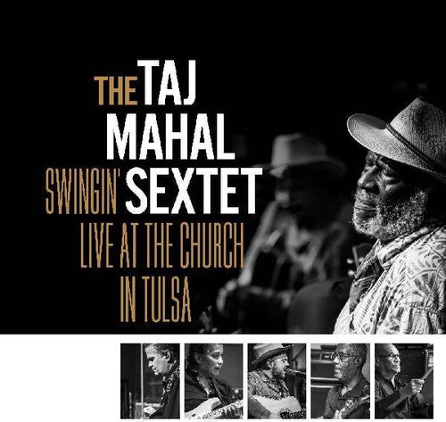 TAJ MAHAL SEXTET - SWINGIN LIVE AT THE CHURCH IN TULSA - RECORD