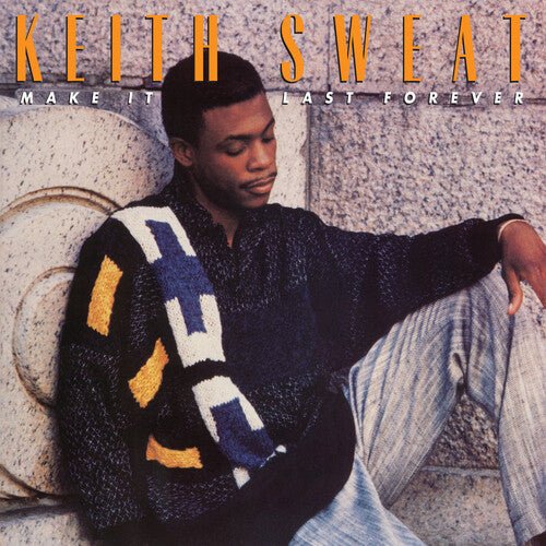 SWEAT,KEITH - MAKE IT LAST FOREVER - RECORD