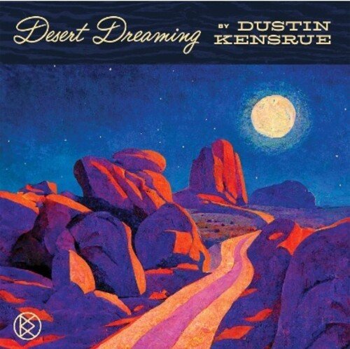 KENSRUE,DUSTIN - DESERT DREAMING - RECORD