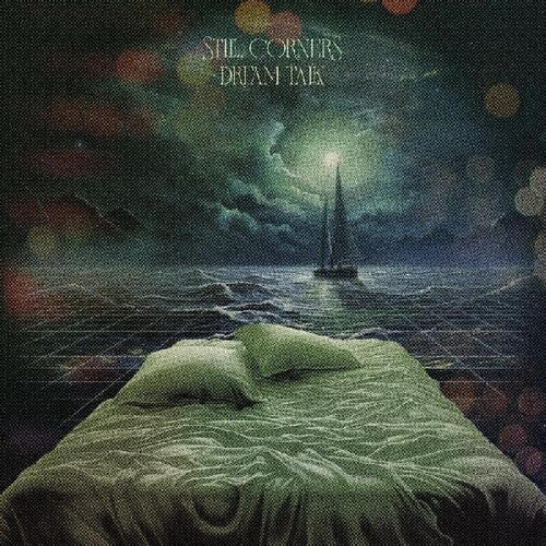 STILL CORNERS - DREAM TALK - RECORD