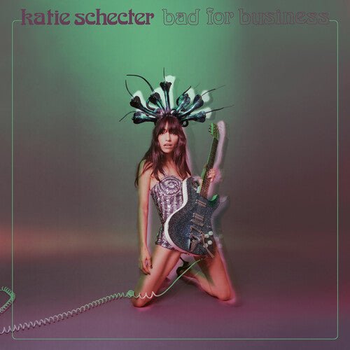 SCHECTER,KATIE - BAD FOR BUSINESS - RECORD