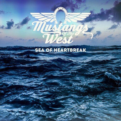 MUSTANGS OF THE WEST - SEA OF HEARTBREAK - RECORD