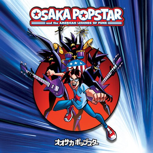 OSAKA POPSTAR - OSAKA POPSTAR AND THE AMERICAN LEGENDS OF PUNK - RECORD