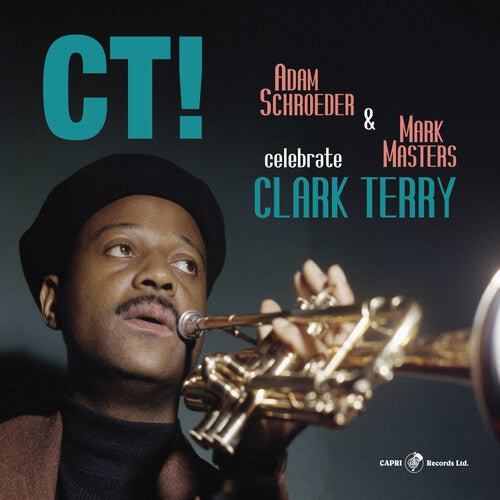 SCHROEDER,ADAM & MASTERS,MARK - CT! CELEBRATE CLARK TERRY - RECORD