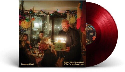 WOODS,DONOVAN - THINGS WERE NEVER GOOD IF THEY'RE NOT GOOD NOW - RECORD