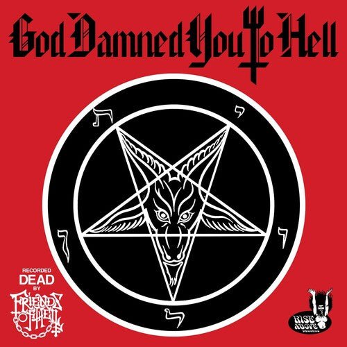 FRIENDS OF HELL - GOD DAMNED YOU TO HELL - RECORD