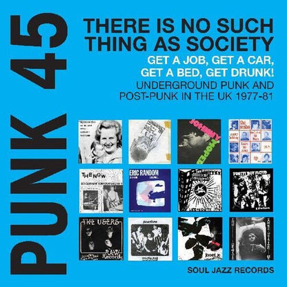 SOUL JAZZ RECORDS PRESENTS - PUNK 45: THERE IS NO SUCH THING AS SOCIETY GET A - RECORD
