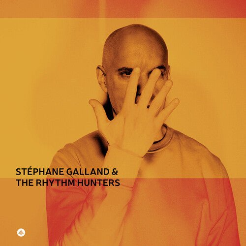GALLAND,STEPHANE - STEPHANE GALLAND & THE RHYTHM HUNTERS - RECORD