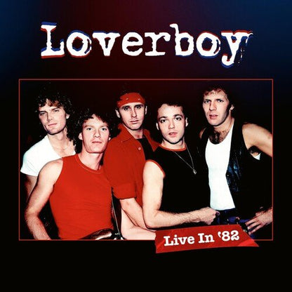 LOVERBOY - LIVE IN '82 - RECORD