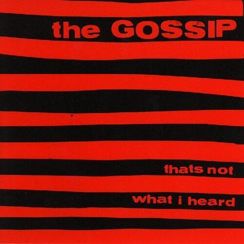 GOSSIP - THAT'S NOT WHAT I HEARD - RECORD