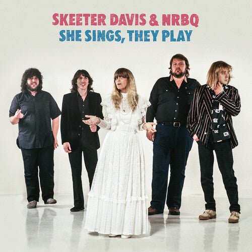 DAVIS,SKEETER / NRBQ - SHE SINGS, THEY PLAY - RECORD