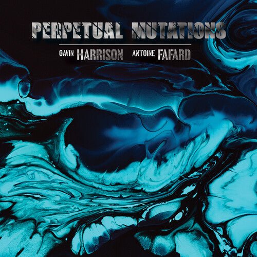 HARRISON,GAVIN / FAFARD,ANTOINE - PERPETUAL MUTATIONS - RECORD