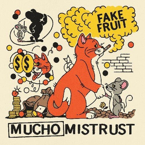 FAKE FRUIT - MUCHO MISTRUST - RECORD