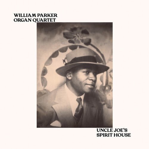 PARKER,WILLIAM - UNCLE JOE'S SPIRIT HOUSE - RECORD