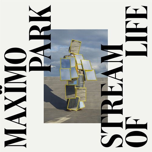 MAXIMO PARK - STREAM OF LIFE - ECO-SPLATTER - RECORD