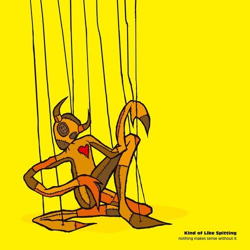 KIND OF LIKE SPITTING - NOTHING MAKES SENSE WITHOUT IT - RECORD
