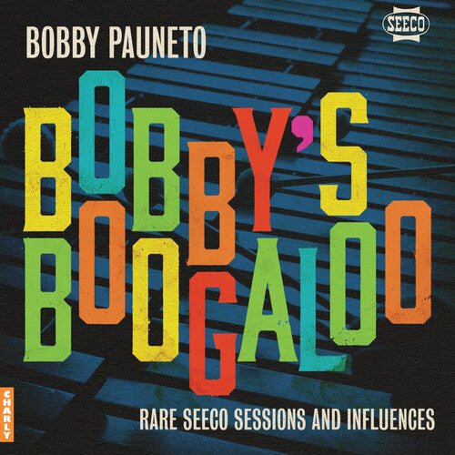 PAUNETO,BOBBY - BOBBY'S BOOGALOO - RARE SEECO SESSIONS & INFLUENCE - RECORD