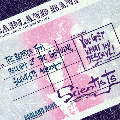 SCIENTISTS - YOU GET WHAT YOU DESERVE - RECORD
