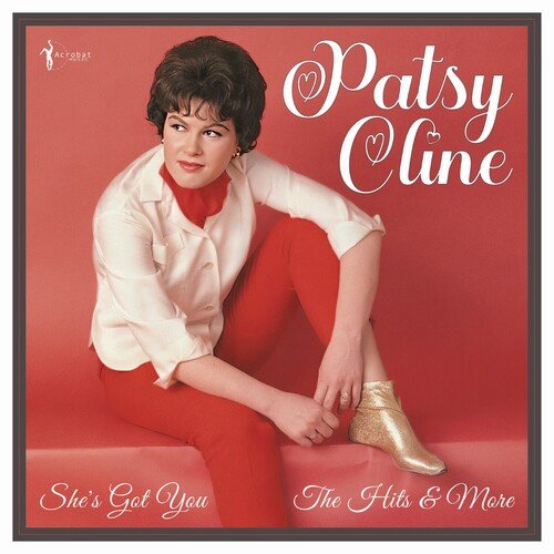 CLINE,PATSY - SHE'S GOT YOU: THE HITS AND MORE 1955-61 - RECORD