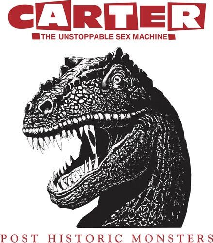 CARTER THE UNSTOPPABLE SEX MACHINE - POST HISTORIC MONSTERS - 2024 REMASTER - RECORD