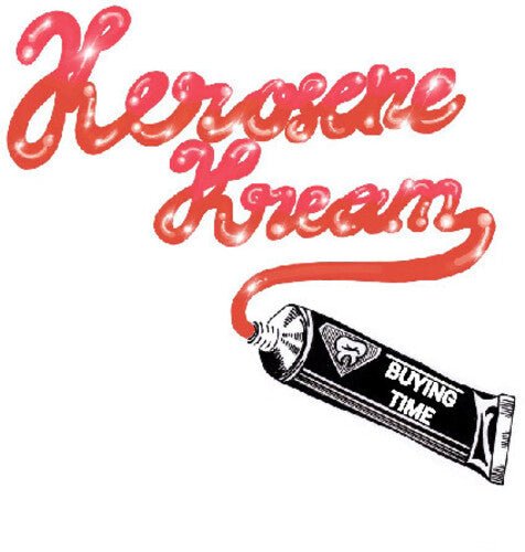 KEROSENE KREAM - BUYING TIME - RECORD