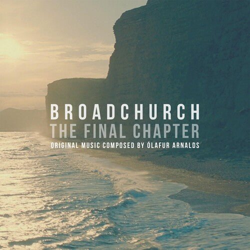 ARNALDS,OLAFUR - BROADCHURCH: THE FINAL CHAPTER - O.S.T. - RECORD