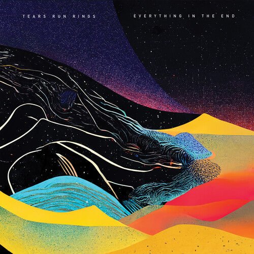 TEARS RUN RINGS - EVERYTHING IN THE END - RECORD